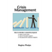 Crisis Management: How to Develop a Powerful Program