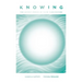 Knowing: The Secret Power of Flow Manifesting