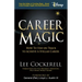 Career Magic: How to Stay on Track to Achieve a Stellar Career
