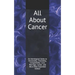 All About Cancer: An Astrological Guide to Personality, Friendship, Compatibility, Love, Marriage, Career, and More! New Expanded Editio