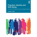 Prejudice, Identity and Well-Being: Voices of Diversity Among College Students