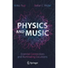 Physics and Music: Essential Connections and Illuminating Excursions