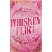 Whiskey Flirt