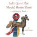 Let's Go To The Model Horse Show: A Coloring Book