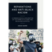 Reparations and Anti-Black Racism: A Criminological Exploration of the Harms of Slavery and Racialized Injustice