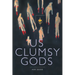 us clumsy gods