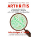 Arthritis: Understanding ARTHRITIS, Prevention & Reversal with a Plant Based Diet