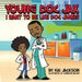 Young Doc Jax: I Want to Be Like Doc James