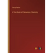 A Text-Book of Elementary Chemistry