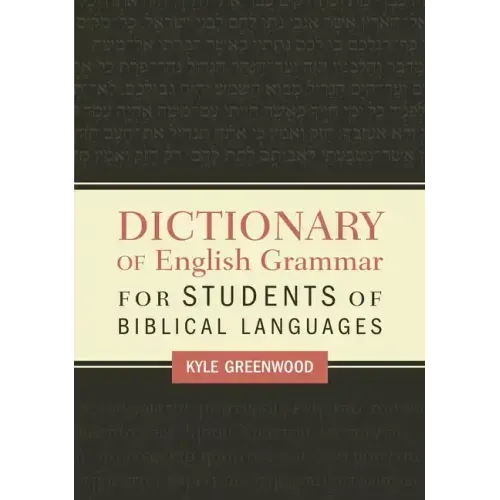 Dictionary of English Grammar for Students of Biblical Languages