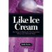 Like Ice Cream: The Scoop on Helping the Next Generation Fall in Love with God's Word