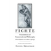 Fichte: Foundations of Transcendental Philosophy (Wissenschaftslehre) Nova Methodo (1796-99)