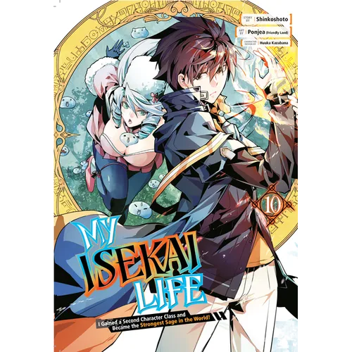 My Isekai Life 10: I Gained a Second Character Class and Became the Strongest Sage in the World!