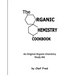 The Organic Chemistry Cookbook: An Original Organic Chemistry Study Aid