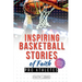 Inspiring Basketball Stories of Faith from Pro Athletes: Inspirational Christian Stories for Young Readers