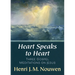 Heart Speaks to Heart - A Holy Week Retreat from Henri Nouwen Based on the Sacred Heart: Three Gospel Meditations on Jesus