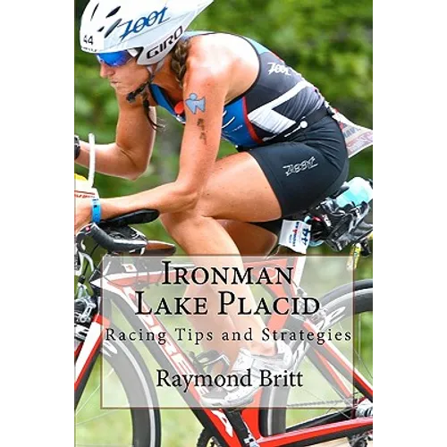 Ironman Lake Placid: Racing Tips and Strategies