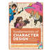 Fundamentals of Character Design: How to Create Engaging Characters for Illustration, Animation & Visual Development