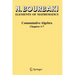 Commutative Algebra: Chapters 1-7