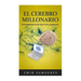 El Cerebro Millonario: Conviertase en un Iman de la Riqueza