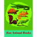 Zoo Animal Books: Cute Forest Wildlife Animals and Funny Activity for Kids's Creativity