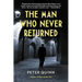 The Man Who Never Returned
