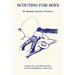 Scouting for Boys: A Handbook for Instruction in Good Citizenship Through Woodcraft