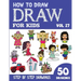 How to Draw for Kids: 50 Cute Step By Step Drawings (Vol 27)