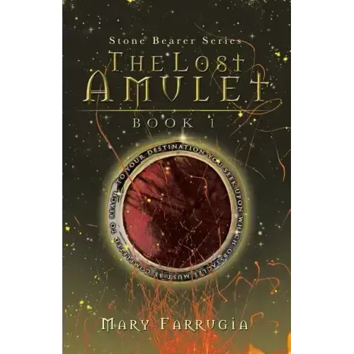 The Lost Amulet: Book One of the Stone Bearer Series