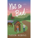 Not so Bad: A small-town coming-home story
