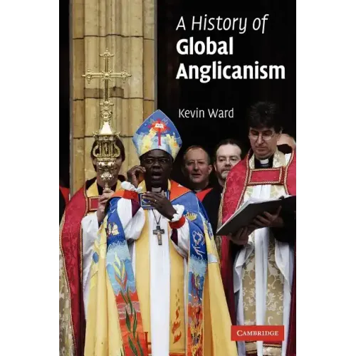A History of Global Anglicanism