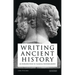 Writing Ancient History: An Introduction to Classical Historiography