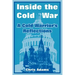 Inside the Cold War: A Cold Warrior's Reflections