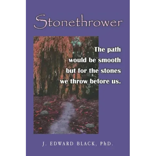 Stonethrower: The path would be smooth but for the stones we throw before us.