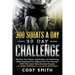 300 Squats a Day 30 Day Challenge: Workout Your Glutes, Quadriceps, and Hamstrings While Improving Your Balance and Core Strength With This Lower Body