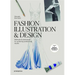 Fashion Illustration & Design: Methods & Techniques for Achieving Professional Results