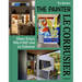 Painter Le Corbusier: Eileen Gray's Villa E 1027 and Le Cabanon