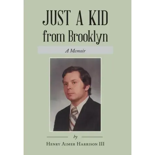 Just a Kid from Brooklyn: A Memoir