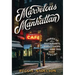 Marvelous Manhattan: Stories of the Restaurants, Bars, and Shops That Make This City Special