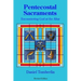Pentecostal Sacraments: Encountering God at the Altar