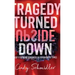 Tragedy Turned Upside Down