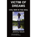 Victim of Dreams: Civil War in the Soul