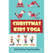 Christmas Kids Yoga: Kids Christmas Yoga Pose Ideas