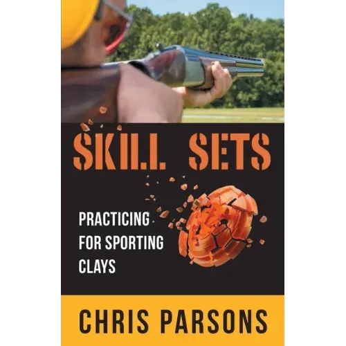 Skill Sets - Practicing for Sporting Clays