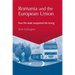 Romania and the European Union: How the Weak Vanquished the Strong