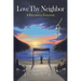 Love Thy Neighbor: A Precarious Endeavor