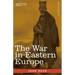 The War in Eastern Europe