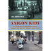Saigon Kids: An American Military Brat Comes of Age in 1960's Vietnam