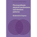 Photosynthesis: Physical Mechanisms and Chemical Patterns