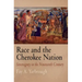 Race and the Cherokee Nation: Sovereignty in the Nineteenth Century